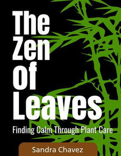 The Zen of Leaves Finding Calm Through Plant Care