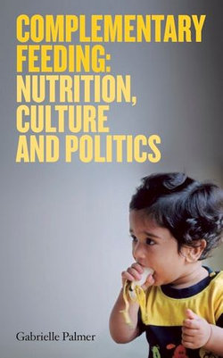 Complementary Feeding: nutrition, culture and politics