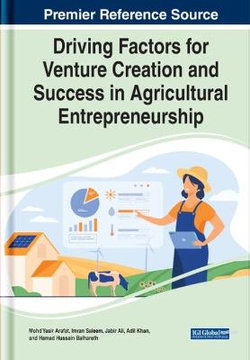 Driving Factors for Venture Creation and Success in Agricultural Entrepreneurship