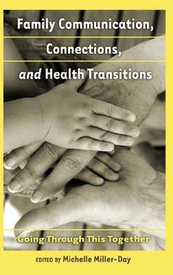 Family Communication, Connections, and Health Transitions