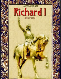 Richard I: Illustrated