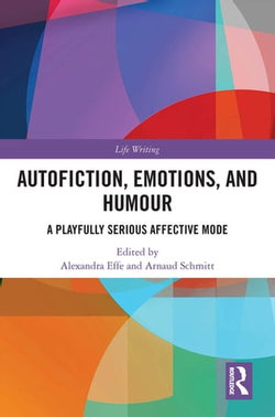 Autofiction, Emotions, and Humour