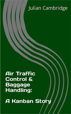 Air Traffic Control & Baggage Handling: A Kanban Story