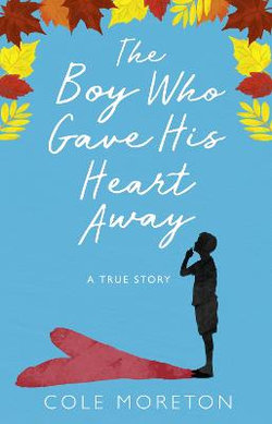 The Boy Who Gave His Heart Away