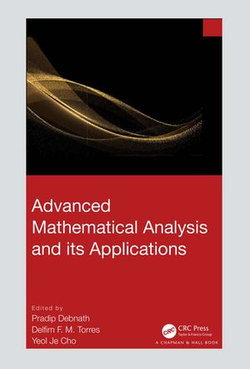 Advanced Mathematical Analysis and its Applications