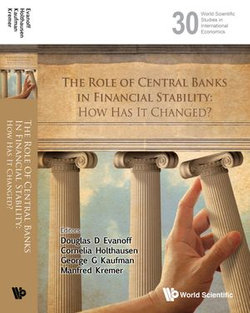 Role Of Central Banks In Financial Stability, The: How Has It Changed?