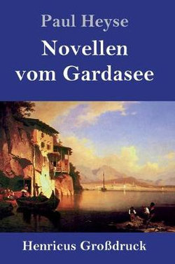 Novellen vom Gardasee (Grossdruck)