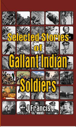 Selected Stories of Gallant Indian Soldiers