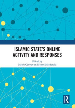 Islamic State’s Online Activity and Responses