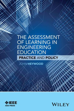 The Assessment of Learning in Engineering Education