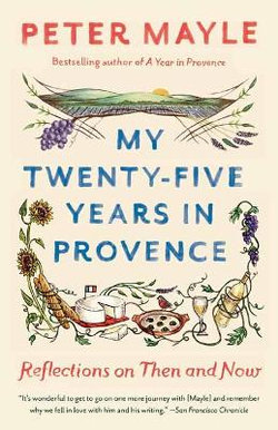 My Twenty-Five Years in Provence