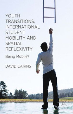 Youth Transitions, International Student Mobility and Spatial Reflexivity