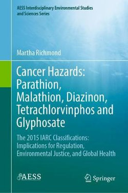 Cancer Hazards: Parathion, Malathion, Diazanon, Tetrachlorvinphos and Glyphosate