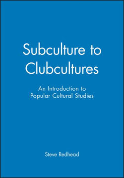 Subculture to Clubcultures