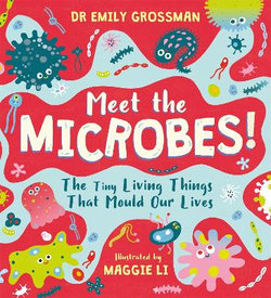 Meet the Microbes!