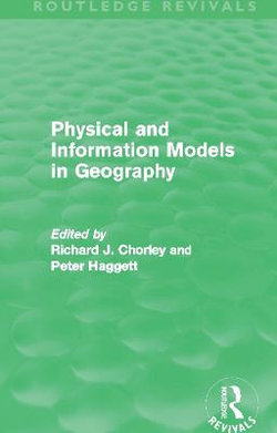 Physical and Information Models in Geography (Routledge Revivals)