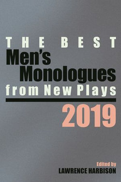 The Best Men's Monologues from New Plays, 2019