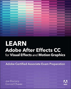 Learn Adobe after Effects CC for Visual Effects and Motion Graphics