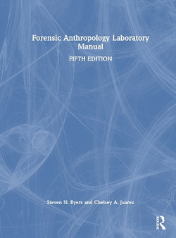 Forensic Anthropology Laboratory Manual