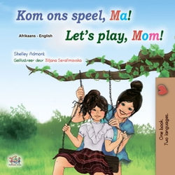 Kom ons speel, Ma! Let’s Play, Mom!