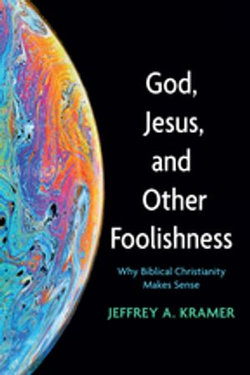 God, Jesus, and Other Foolishness