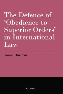 The Defence of 'Obedience to Superior Orders' in International Law