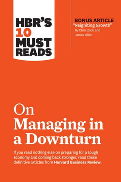 HBR's 10 Must Reads on Managing in a Downturn 