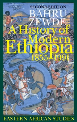 A History of Modern Ethiopia, 1855-1991