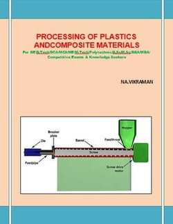 PROCESSING OF PLASTICS AND COMPOSITE MATERIALS