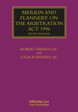 Merkin and Flannery on the Arbitration Act 1996