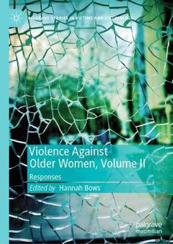 Violence Against Older Women, Volume II