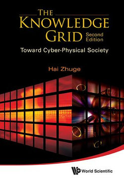 Knowledge Grid, The: Toward Cyber-physical Society (2nd Edition)