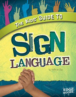 The Kids' Guide to Sign Language