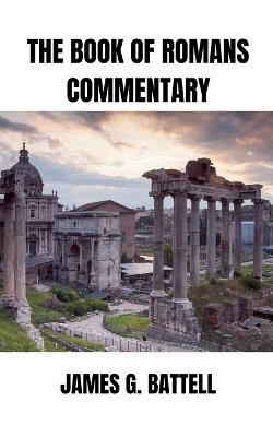 The Book of Romans Commentary