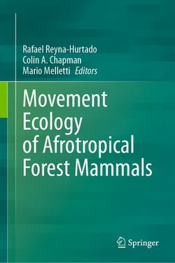 Movement Ecology of Afrotropical Forest Mammals