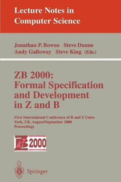 ZB 2000: Formal Specification and Development in Z and B