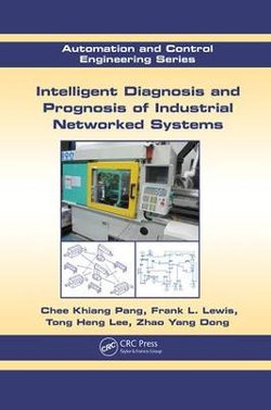 Intelligent Diagnosis and Prognosis of Industrial Networked Systems