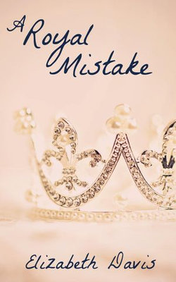 A Royal Mistake: A Romantic Short Story