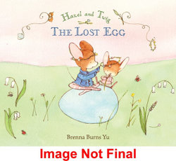 Hazel and Twig: The Lost Egg