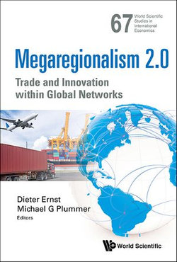 Megaregionalism 2.0: Trade And Innovation Within Global Networks