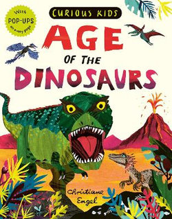 Curious Kids: Age of the Dinosaurs