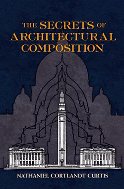 The Secrets of Architectural Composition