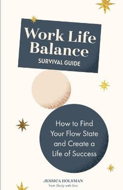 Work Life Balance Survival Guide