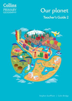 Collins Primary Geography – Collins Primary Geography Year 2 Teacher's Guide