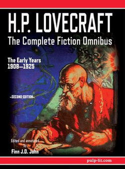 H.P. Lovecraft - The Complete Fiction Omnibus Collection - Second Edition: The Early Years