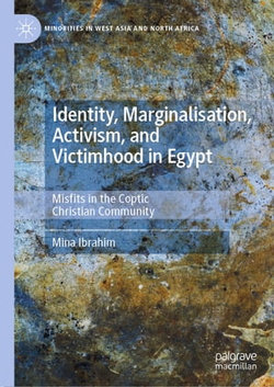 Identity, Marginalisation, Activism, and Victimhood in Egypt