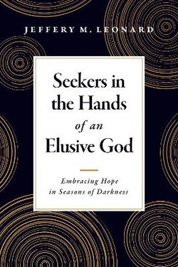 Seekers in the Hands of an Elusive God