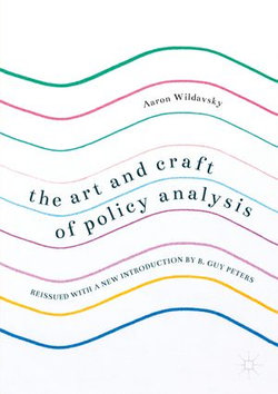 The Art and Craft of Policy Analysis