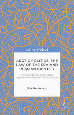 Arctic Politics, the Law of the Sea and Russian Identity