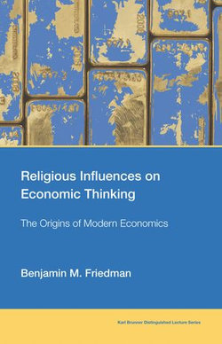 Religious Influences on Economic Thinking